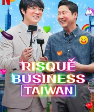 Chuyện người lớn: Đài Loan (Risqué Business: Taiwan) [2023]