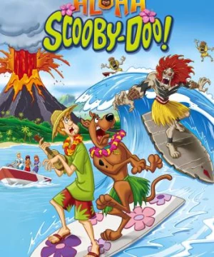 Chuyến Phiêu Lưu Trên Đảo Hawaii (Aloha, Scooby-Doo!) [2005]