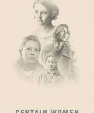 Chuyện Phụ Nữ (Certain Women) [2016]