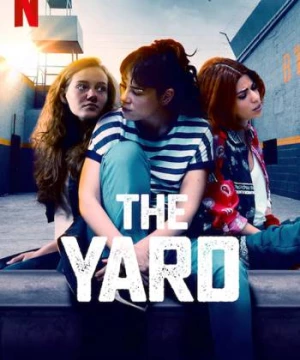 Chuyện sân tù (The Yard) [2019]