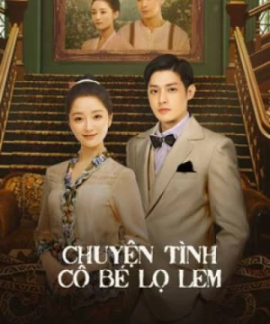 Chuyện Tình Cô Bé Lọ Lem (The Little Nyonya) [2020]