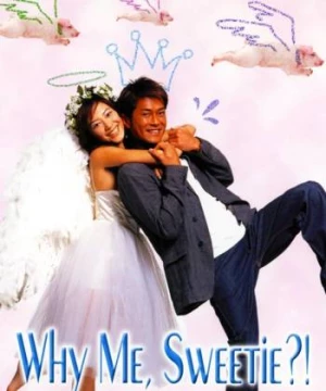 Chuyện Tình Cupid (Why Me, Sweetie?!) [2003]