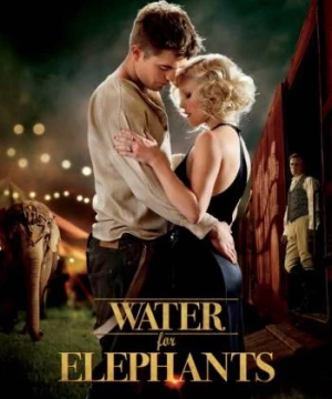 Chuyện Tình Gánh Xiếc (Water for Elephants) [2011]