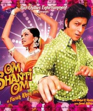 Chuyện Tình Om Shanti (Om Shanti Om) [2007]