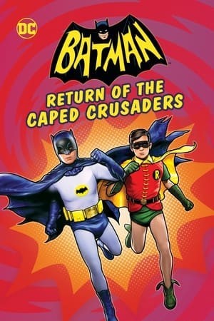 Batman: Sự Trở Lại Của Đội Quân Thập Tự (Batman: Return of the Caped Crusaders) [2016]