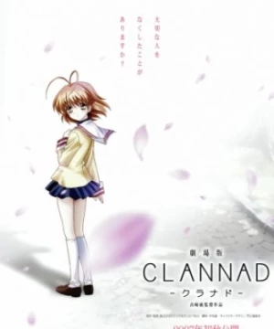 Clannad Movie (Clannad The Motion Picture, Gekijouban Clannad) [2007]