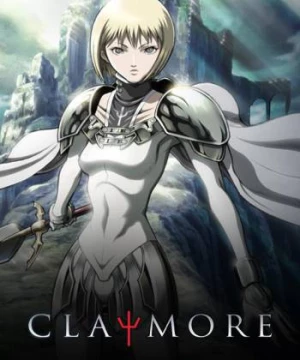 Claymore (Claymore) [2007]