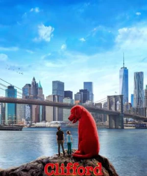 Clifford Chú Chó Đỏ Khổng Lồ (Clifford the Big Red Dog) [2021]