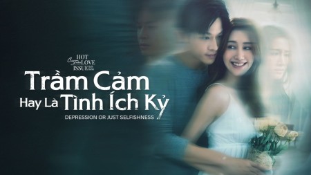 Trầm Cảm Hay Là Tình Ích Kỷ