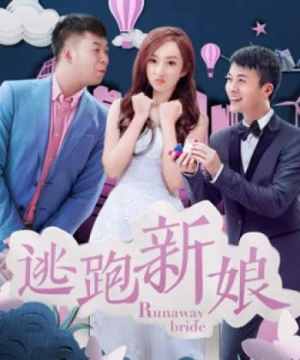 Cô dâu chạy trốn 2017 (Runaway Bride) [2017]