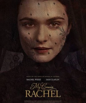 Cô Em Họ Rachel (My Cousin Rachel) [2017]