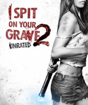 Cô Gái Báo Thù 2 (I Spit on Your Grave 2) [2013]