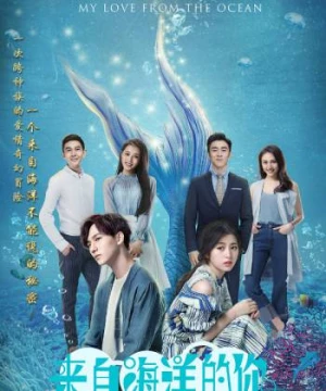 Cô Gái Đến Từ Đại Dương (My Love From The Ocean) [2018]