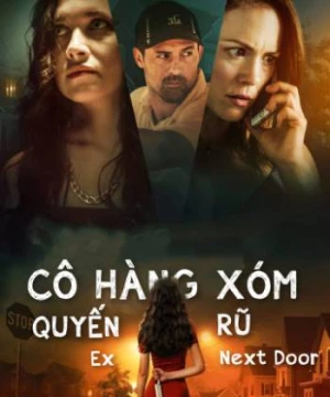 Cô Hàng Xóm Quyến Rũ (Ex Next Door) [2019]