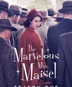 Cô Maisel Kỳ Diệu (Phần 1) (The Marvelous Mrs. Maisel (Season 1)) [2017]