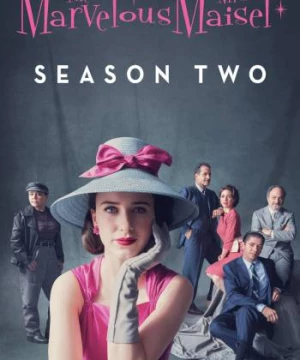 Cô Maisel Kỳ Diệu (Phần 2) (The Marvelous Mrs. Maisel (Season 2)) [2018]