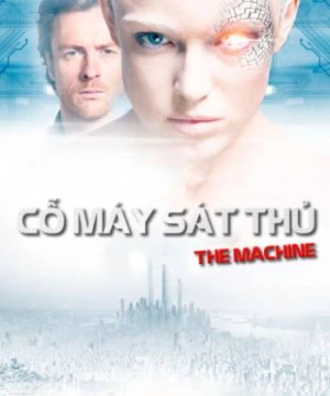 Cỗ Máy Sát Thủ (The Machine) [2013]