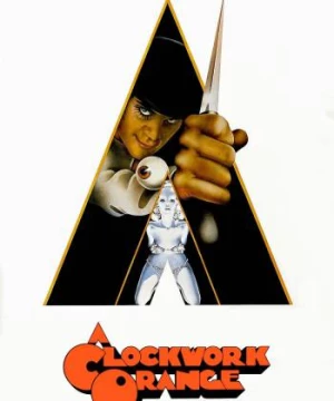 Cỗ Máy Tội Phạm (A Clockwork Orange) [1971]