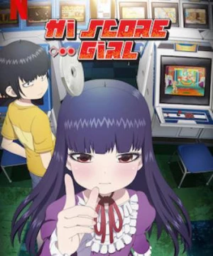 Cô nàng bất bại (Phần 1) (Hi Score Girl (Season 1)) [2018]