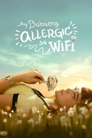 Cô Nàng Dị Ứng Wifi (The Girl Allergic To Wifi) [2018]