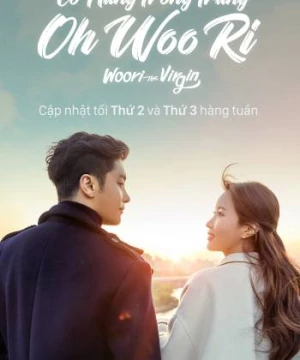 Cô Nàng Trong Trắng Oh Woo Ri (Woori The Virgin) [2022]