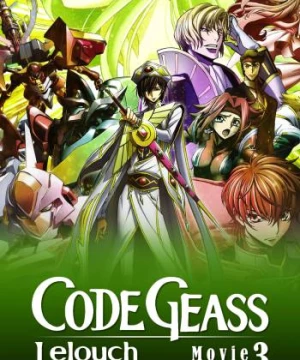 Code Geass: Lelouch of the Rebellion III - Glorification (Code Geass: Lelouch of the Rebellion III - Glorification) [2018]