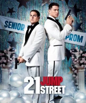 Cớm Học Đường (21 Jump Street) [2012]