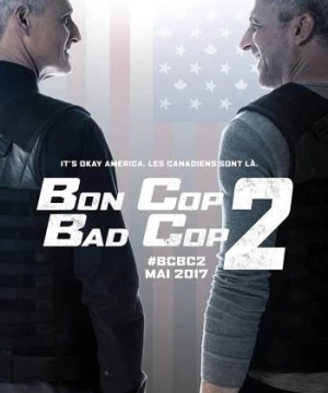 Cớm Tốt, Cớm Xấu 2 (Bon Cop, Bad Cop 2) [2017]