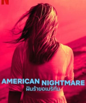 Cơn ác mộng Mỹ: Phần 1 (American Nightmare: Season 1) [2024]