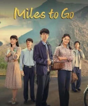 Con Đường Nhân Sinh (Nhân Sinh Lộ Dao) (Miles to Go) [2023]