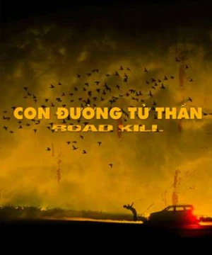 Con Đường Tử Thần (Roadkill) [2019]