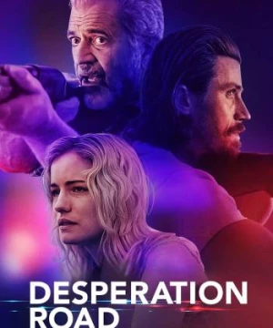 Con Đường Tuyệt Vọng (Desperation Road) [2023]