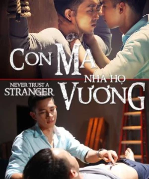 Con Ma Nhà Họ Vương (Never Trust a Stranger) [2015]