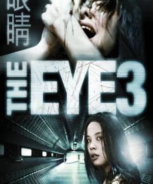  Con Mắt Âm Dương 3 (The Eye 3: Infinity) [2005]