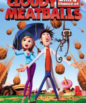 Cơn Mưa Thịt Viên (Cloudy with a Chance of Meatballs) [2009]