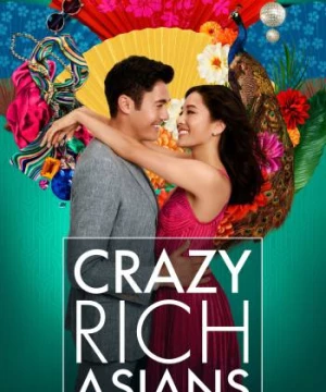 Con Nhà Siêu Giàu Châu Á (Crazy Rich Asians) [2018]