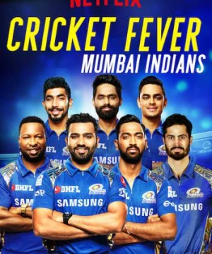 Cơn sốt cricket: Mumbai Indians (Cricket Fever: Mumbai Indians) [2019]