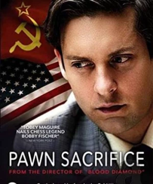 Con Tốt Thí Mạng (Pawn Sacrifice) [2014]