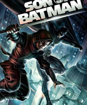 Con Trai Của Người Dơi (Son of Batman) [2014]