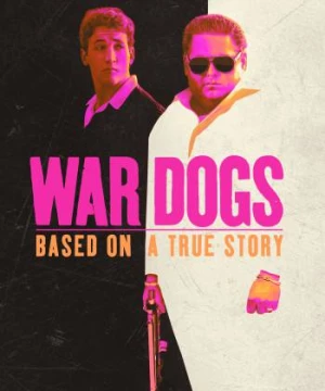 Cộng sự hổ báo (War Dogs) [2016]