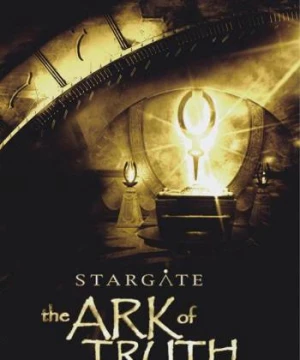 Cổng Trời: Chiếc Rương Chân Lý (Stargate: The Ark of Truth) [2008]