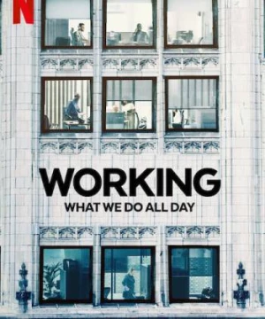 Công việc: Điều chúng ta làm cả ngày (Working: What We Do All Day) [2023]