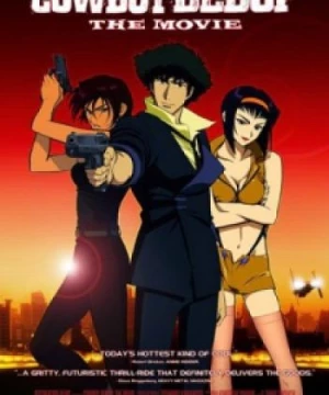 Cowboy Bebop: Tengoku no Tobira (Cowboy Bebop: The Movie, Cowboy Bebop: Knockin' on Heaven's Door) [2001]