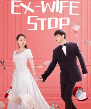 Cua Lại Vợ Cũ (Ex-Wife Stop) [2022]