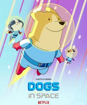 Cún ngoài không gian (Phần 2) (Dogs in Space (Season 2)) [2022]