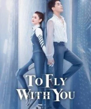 Cùng Em Bay Lượn Theo Gió (To Fly with You) [2021]