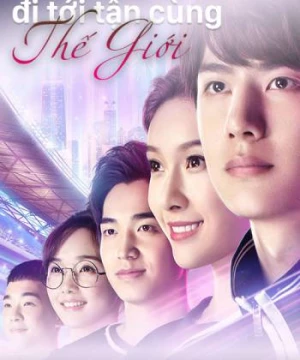 Cùng Em Đi Đến Tận Cùng Thế Giới (Gank Your Heart) [2019]