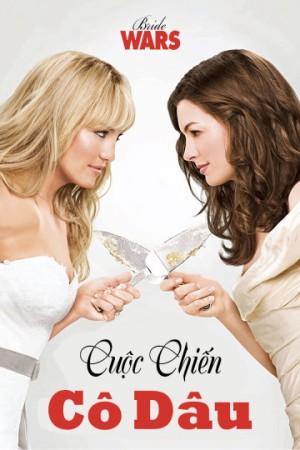 Cuộc Chiến Cô Dâu (Bride Wars) [2009]