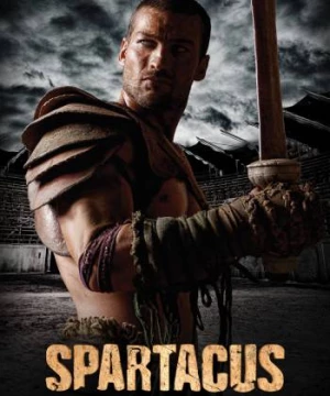 Cuộc Chiến Của Nô Lệ (Phần 1) (Spartacus (Season 1)) [2010]