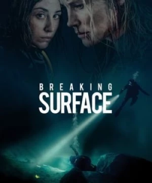 Cuộc Chiến Dưới Đáy Đại Dương (Breaking Surface) [2020]